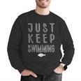 Pretty Fish Just Keep Swimming Men Graphic Sweatshirt Pretty Fish Just Keep Swimming Men Graphic Sweatshirt