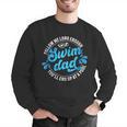 Swim Dad Dad Of A Swimmer Dad Swimming Father Men Graphic Sweatshirt Swim Dad Dad Of A Swimmer Dad Swimming Father Men Graphic Sweatshirt