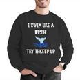 Swim Like a Fish Swimming Sport ExerciseShirt Dk Men Graphic Sweatshirt