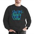 Swim Hair Dont Care Swimming AttitudeShirt Men Graphic Sweatshirt Swim Hair Dont Care Swimming AttitudeShirt Men Graphic Sweatshirt