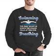 Swim Team Swimming Coach Quote Swim Breathing Joke Men Graphic Sweatshirt Swim Team Swimming Coach Quote Swim Breathing Joke Men Graphic Sweatshirt
