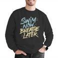 Swimmer Saying Swim Team Swimming Men Graphic Sweatshirt Swimmer Saying Swim Team Swimming Men Graphic Sweatshirt