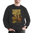 Thinking About Meat BBQ Dad Humor Men Graphic Sweatshirt Thinking About Meat BBQ Dad Humor Men Graphic Sweatshirt