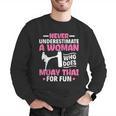 Never Underestimate A Woman Thai Boxing Muay Thai Fighter Men Graphic Sweatshirt Never Underestimate A Woman Thai Boxing Muay Thai Fighter Men Graphic Sweatshirt
