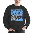 Water Polo Like Swimming But With Balls T-Shirt Men Graphic Sweatshirt Water Polo Like Swimming But With Balls T-Shirt Men Graphic Sweatshirt
