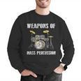 Weapons Of Mass Percussion Band Best Drummer Drum Kit Men Graphic Sweatshirt Weapons Of Mass Percussion Band Best Drummer Drum Kit Men Graphic Sweatshirt