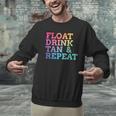 Float Drink Tan Repeat Summer Swimming Beach Pool Vacation Men Graphic Sweatshirt