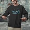 Just Keep Swimming Just Keep Swimming T's & More Men Graphic Sweatshirt Just Keep Swimming Just Keep Swimming T's & More Men Graphic Sweatshirt