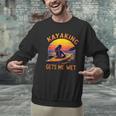 Kayaking Gets Me Wet Kayak Paddling Canoe Adult Joke Sleeveless Men Graphic Sweatshirt