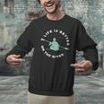 Life Is Better On The River Kayaking Canoe Boating Kayak Men Graphic Sweatshirt Life Is Better On The River Kayaking Canoe Boating Kayak Men Graphic Sweatshirt