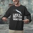 Life Is The Better In The Water Swimming Swimmers Men Graphic Sweatshirt Life Is The Better In The Water Swimming Swimmers Men Graphic Sweatshirt