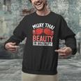 Muay Thai Beauty In Brutality Muay Thai Men Graphic Sweatshirt