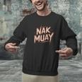 Muay Thai Fighter Nak Identity Training Practitioner Proud Men Graphic Sweatshirt Muay Thai Fighter Nak Identity Training Practitioner Proud Men Graphic Sweatshirt