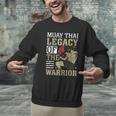 Muay Thai Legacy Of The Warrior Muay Thai Men Graphic Sweatshirt Muay Thai Legacy Of The Warrior Muay Thai Men Graphic Sweatshirt