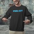 Pool Guy Swimming Pool Service Men Graphic Sweatshirt Pool Guy Swimming Pool Service Men Graphic Sweatshirt