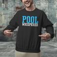 Pool Guy Pool Whisperer Boy Men Swimming Pool Men Graphic Sweatshirt