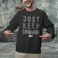 Pretty Fish Just Keep Swimming Men Graphic Sweatshirt Pretty Fish Just Keep Swimming Men Graphic Sweatshirt