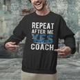 Repeat Yes Swim Coaching Swimming Coaches Men Graphic Sweatshirt Repeat Yes Swim Coaching Swimming Coaches Men Graphic Sweatshirt