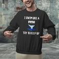 Swim Like a Fish Swimming Sport ExerciseShirt Dk Men Graphic Sweatshirt