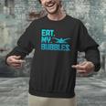 Swimming Eat My Bubbles Swimmer Swim Men Graphic Sweatshirt Swimming Eat My Bubbles Swimmer Swim Men Graphic Sweatshirt