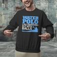 Water Polo Like Swimming But With Balls T-Shirt Men Graphic Sweatshirt Water Polo Like Swimming But With Balls T-Shirt Men Graphic Sweatshirt