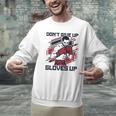 Don't Give Up Gloves Up Professional Boxer Muay Thai Boxing Men Graphic Sweatshirt Don't Give Up Gloves Up Professional Boxer Muay Thai Boxing Men Graphic Sweatshirt
