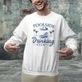 Pool Adult Poolside Drinking Club Summer Swimming Pool Party Men Graphic Sweatshirt Pool Adult Poolside Drinking Club Summer Swimming Pool Party Men Graphic Sweatshirt