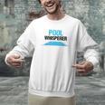 Pool Guy For Swimming Pool Boy And Pool Cleaner Men Graphic Sweatshirt