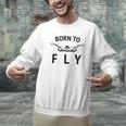 Swimmer Swim Team Born To Fly Butterfly Stroke Swimming Men Graphic Sweatshirt