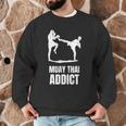 Addicted To Muay Thai Graphic Shirt Men Graphic Sweatshirt Addicted To Muay Thai Graphic Shirt Men Graphic Sweatshirt