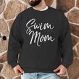 Cute Swimming Mom Mother's Day For Swimmers Swim Mom Men Graphic Sweatshirt Cute Swimming Mom Mother's Day For Swimmers Swim Mom Men Graphic Sweatshirt