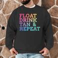 Float Drink Tan Repeat Summer Swimming Beach Pool Vacation Men Graphic Sweatshirt