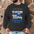 I'm Not Yelling I'm A Swim Mom That's How We Talk Swimming Men Graphic Sweatshirt I'm Not Yelling I'm A Swim Mom That's How We Talk Swimming Men Graphic Sweatshirt