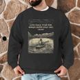 Love Many Trust Few Always Paddle Your Own Canoe Tee Men Graphic Sweatshirt Love Many Trust Few Always Paddle Your Own Canoe Tee Men Graphic Sweatshirt