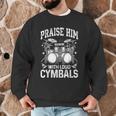 Praise Him With Loud Cymbals Psalm 150-5 Vintage Drum Kit Men Graphic Sweatshirt