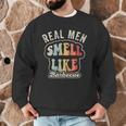 Real Men Smell Like Barbecue Grilling BBQ Dad Graphic Men Graphic Sweatshirt Real Men Smell Like Barbecue Grilling BBQ Dad Graphic Men Graphic Sweatshirt
