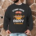 Stand Back Daddy Is Grilling Grill Meat Barbecue Bbq Dad Men Graphic Sweatshirt Stand Back Daddy Is Grilling Grill Meat Barbecue Bbq Dad Men Graphic Sweatshirt