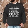 Superhero Swimming Coach Swimming Coach Humor Men Graphic Sweatshirt Superhero Swimming Coach Swimming Coach Humor Men Graphic Sweatshirt