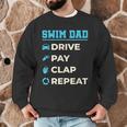 Swim Dad Drive Pay Clap Repeat Swimming Team Father Men Graphic Sweatshirt Swim Dad Drive Pay Clap Repeat Swimming Team Father Men Graphic Sweatshirt
