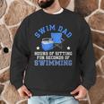 Swim Dad Of A Swimmer Dad Swim Father Swimming Dad Men Graphic Sweatshirt Swim Dad Of A Swimmer Dad Swim Father Swimming Dad Men Graphic Sweatshirt