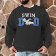Swim Dad Of A Swimmer Dad Proud Swim Father Swimming Dad Men Graphic Sweatshirt