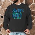 Swim Hair Dont Care Swimming AttitudeShirt Men Graphic Sweatshirt Swim Hair Dont Care Swimming AttitudeShirt Men Graphic Sweatshirt