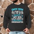 Swim Mom Swimming Mom Of A Swimmer Mama Men Graphic Sweatshirt Swim Mom Swimming Mom Of A Swimmer Mama Men Graphic Sweatshirt