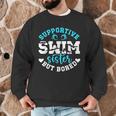 Swim Sister Supportive Swimming Sister Of A Swimmer Sis Men Graphic Sweatshirt Swim Sister Supportive Swimming Sister Of A Swimmer Sis Men Graphic Sweatshirt
