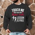 Touch Me And Your First Muay Thai Lesson Is Free Men Graphic Sweatshirt Touch Me And Your First Muay Thai Lesson Is Free Men Graphic Sweatshirt