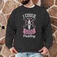 I Could Use A Good Paddling River Lake Canoe Kayak Men Graphic Sweatshirt