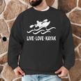 Women's Kayaking Live Love Kayak Kayaker Canoe Boat Paddling Lover Men Graphic Sweatshirt