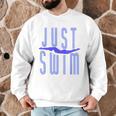 Just Swim Swimmer Swimming Men Graphic Sweatshirt