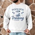 Pool Adult Poolside Drinking Club Summer Swimming Pool Party Men Graphic Sweatshirt Pool Adult Poolside Drinking Club Summer Swimming Pool Party Men Graphic Sweatshirt