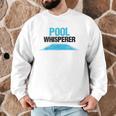 Pool Guy For Swimming Pool Boy And Pool Cleaner Men Graphic Sweatshirt